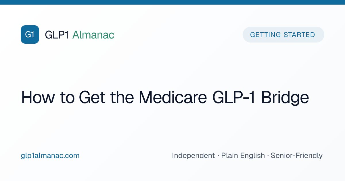 How to Get the Medicare GLP-1 Bridge | GLP1 Almanac